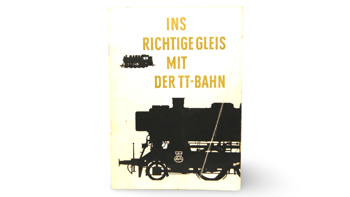 Zeuke Ins richtige Gleis mit der TT-Bahn – DDR Modellbahn Anleitungsheft 1:120